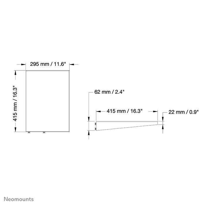 Le support AV Neomounts PLASMA-M2SIDESHELF est un support universel pour placer des équipements AV sur une série PLASMA-M2250/W2250 & PLASMA-M2500/W2500.